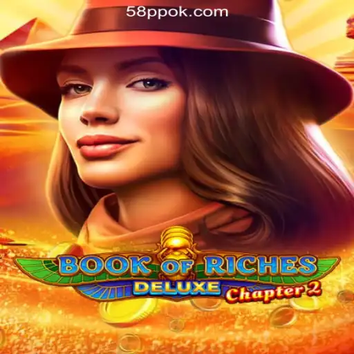 Book of Riches Deluxe Chapter 2 at 58PP.COM Online Casino Philippines