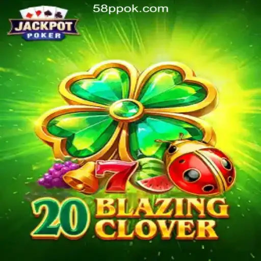 Exploring the Excitement of 20BlazingClover at 58PP.COM Online Casino Philippines