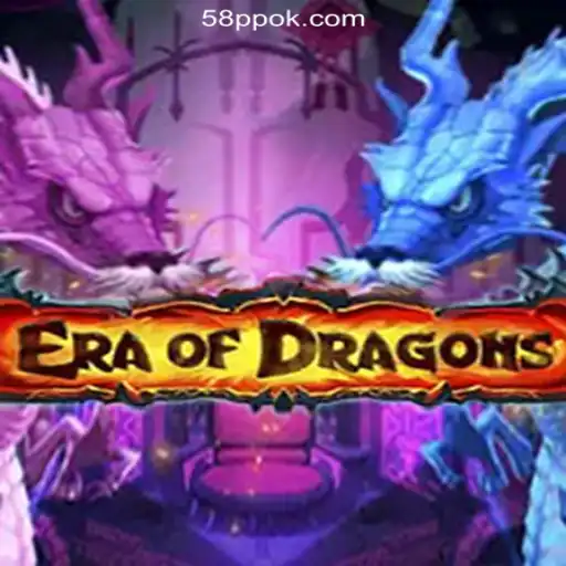 EraOfDragons: An Epic Journey in Modern Gaming intertwined with the Digital Age of 58PP.COM