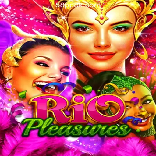 Discover the Excitement of RioPleasures: A Premier Online Casino Adventure with 58PP.COM