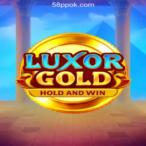 LuxorGold: A Thrilling Adventure with 58PP.COM Online Casino Philippines